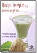 Receitas Simpáticas Para Doenças Antipáticas Receitas Simpáticas Para Doenças Antipáticas