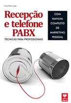 Recepção e Telefone PABX Técnicas para Profissionais - Viena Recepção e Telefone PABX Técnicas para Profissionais - Viena