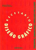 Recetario Diseño Gráfico: Propuestas Combinaciones Y Soluciones A Sus Layouts - Gustavo Gili Recetario Diseño Gráfico: Propuestas Combinaciones Y Soluciones A Sus Layouts - Gustavo Gili