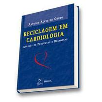 Reciclagem em cardiologia atraves de perguntas e respostas - ROCA