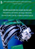 Recirculación de Gases de Escape Mediante Sistemas de Baja Presión En Motores Diesel Sobrealimentado - Reverté