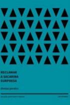 Reclamar a sacarina surpresa - URUTAU EDITORA Reclamar a sacarina surpresa - URUTAU EDITORA