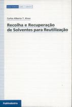 Recolha e Recuperação de Solventes Para Reutilização (Guias Técnicos Sobre O Ambiente)