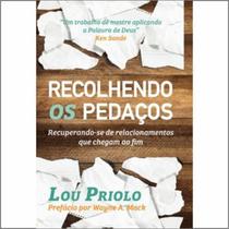 Recolhendo os Pedaços Lou Priolo - BATISTA REGULAR