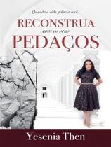 Reconstrua Com os Seus Pedaços