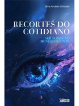 Recortes do cotidiano Recortes do cotidiano