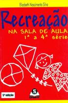 Recreação na Sala de Aula de 1ª A 4ªSérie Recreação na Sala de Aula de 1ª A 4ªSérie
