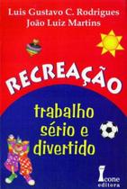Recreação. Trabalho Sério e Divertido