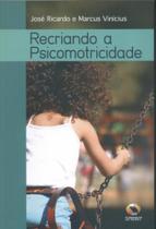 Recriando A Psicomotricidade - Sprint Recriando A Psicomotricidade - Sprint