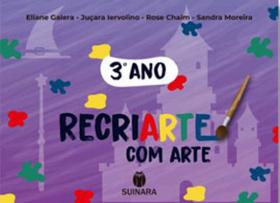 RECRIARTE COM ARTE - 3º ANO - SUINARA