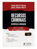 Recursos Criminais: da Defesa a Acusacao Guia Completo de Recursos Penais