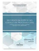 Recursos em espécie no código de processo civil: estudos avançados sobre o sistema recursal civil brasileiro - THO DISTRIBUIDORA