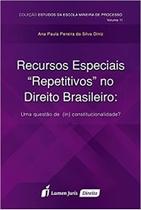 Recursos Especiais Repetitivos no Direito Brasileiro (lacrado) Recursos Especiais Repetitivos no Direito Brasileiro (lacrado)