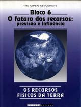 Recursos fisicos da terra: bloco 6 - o futuro dos recursos: previsao e - UNICAMP