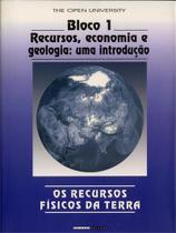 Recursos fisicos da terra (os): bloco i - recursos, economia e geologia - UNICAMP