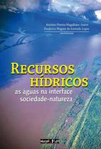 Recursos hidricos - as aguas na interface sociedade-natureza - OFICINA DE TEXTOS