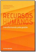 Recursos Humanos - Transformando Pela Gestão 01Ed/18 - FGV
