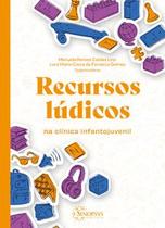 Recursos lúdicos - na clínica infantojuvenil