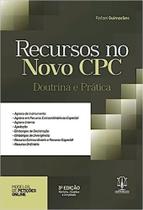 RECURSOS NO NOVO CÓDIGO DE PROCESSO CIVIL: Doutrina e Pratica