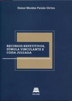 Recursos Repetitivos, Súmula Vinculante e Coisa Julgada