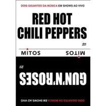 Red hot chili peppers & guns n roses - mitos - dvd - CANALT