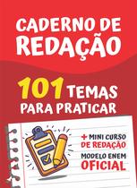 Redação - 101 Temas para Praticar Redação - 101 Temas para Praticar