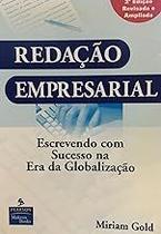 Redação Empresarial: escrevendo com sucesso na era da globalização (2º edição) Gold, Miriam