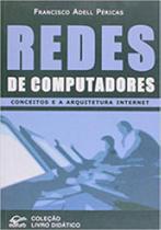 Redes de computadores - conceitos e a arquitetura internet Redes de computadores - conceitos e a arquitetura internet