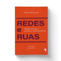 Redes e Ruas: Mídia Sociais e Ativismo Contemporâneo Redes e Ruas: Mídia Sociais e Ativismo Contemporâneo