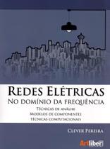 Redes Elétricas - No Domínio da Frequência Técnicas de Análise Redes Elétricas - No Domínio da Frequência Técnicas de Análise