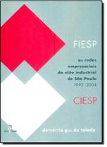 Redes, Empresariais da Elite Industrial de São Paulo, As: CIESP - FIESP - PAPAGAIO