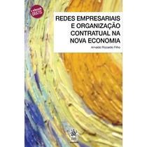 Redes Empresariais e Organização Contratual na Nova Economia - Tirant Empório do Direito Redes Empresariais e Organização Contratual na Nova Economia - Tirant Empório do Direito