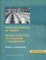 Redes Industriales de Tubería-Bombas Para Agua, Ventiladores Y Compresores