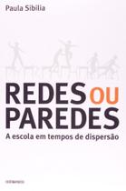 Redes Ou Paredes - A Escola Em Tempos De Dispersao - Contraponto Redes Ou Paredes - A Escola Em Tempos De Dispersao - Contraponto