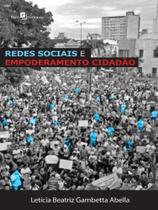 Redes sociais e empoderamento cidadão Redes sociais e empoderamento cidadão