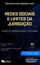 Redes sociais e limites da jurisdicao: planos da territorialidade e efetivi