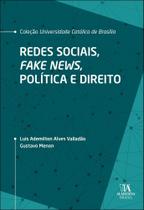 Redes Sociais, Fake News, Política E Direito