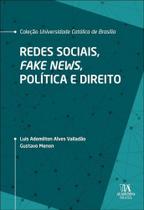 Redes Sociais, Fake News, Politica e Direito