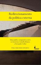 Redirecionamento da política externa: uma análise comparativa entre os Governos Castello Branco e Fernando Collor - ALAMEDA