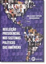 Reeleicao presidencial nos sistemas politicos das