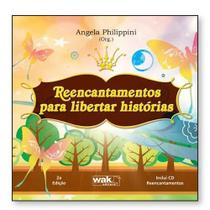 Reencantamentos para libertar histórias - WAK