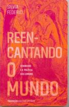 Reencantando o Mundo Reencantando o Mundo