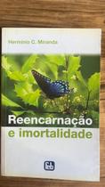 Reencarnacao E Imortalidade Reencarnacao E Imortalidade