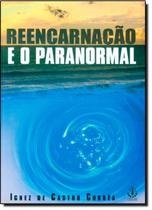 Reencarnação e o Paranormal