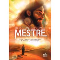 Reencontro com o Mestre Reencontro com o Mestre