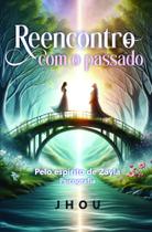 Reencontro com o Passado - Scortecci Reencontro com o Passado - Scortecci