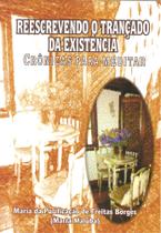 Reescrevendo o trançado da existência - EDITORA KELPS