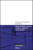 Reestruturaçao produtiva, territorio e poder no estado do rio de janeiro