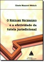 Reexame Necessário: e a Efetividade da Tutela Jurisdiciona