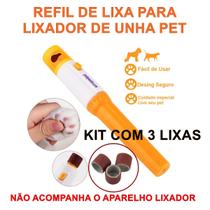 Refil Com 3 Lixa Para Lixador De Unhas Pet Cachorro Gato Não acompanha Aparelho